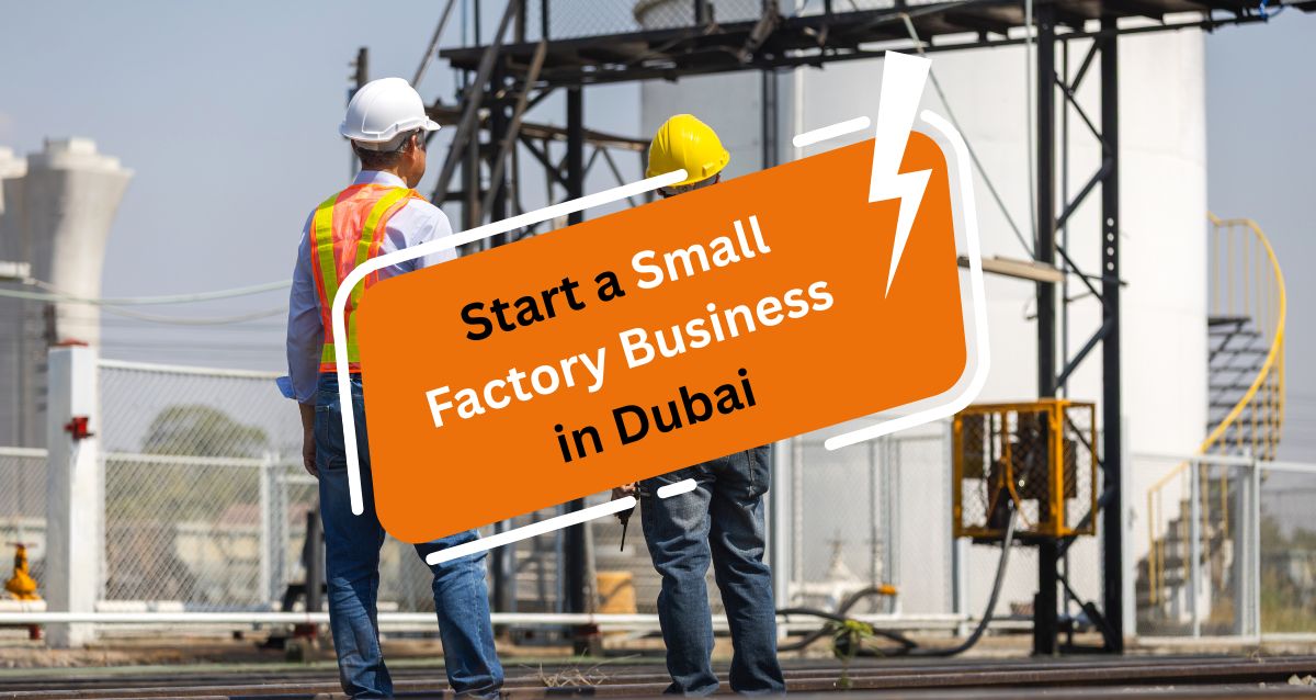 Start a Small Factory Business in Dubai