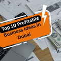 10 Business Ideas in Dubai for Indian Entrepreneurs | Flyingcolour