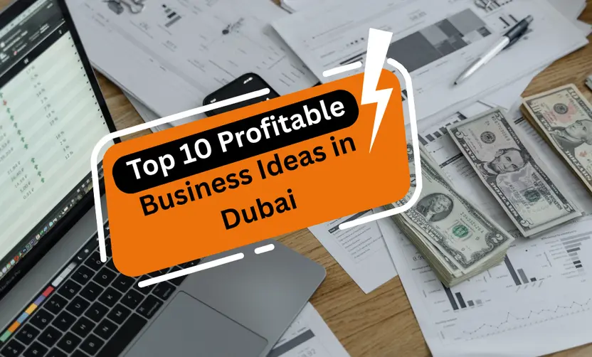 10 Best Business Ideas in Dubai for Indians