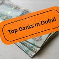 Best Banks in Dubai, UAE
