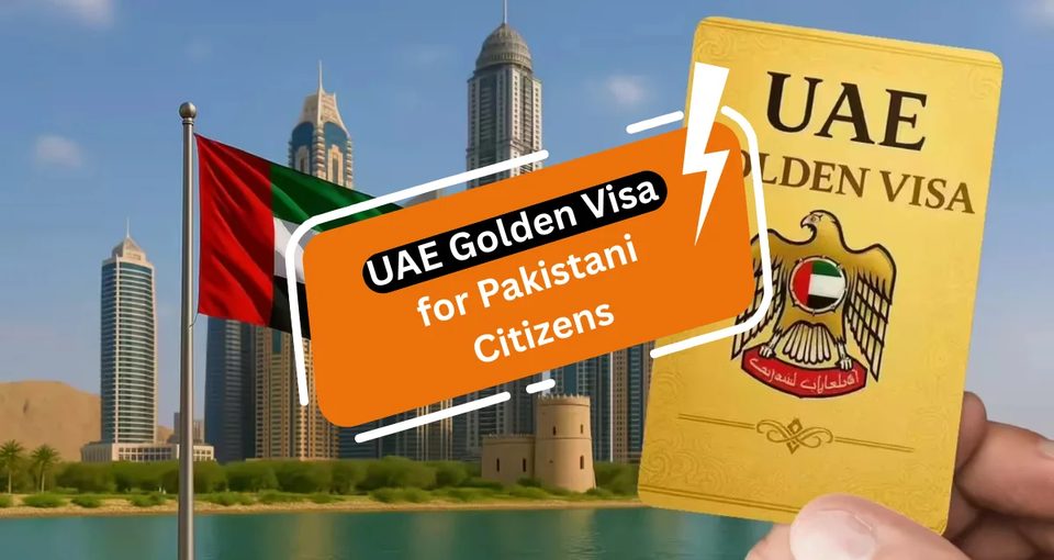 UAE Golden Visa for Pakistani Citizens