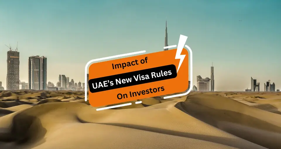 UAE's New Visa Rules and Their Impact on Investors
