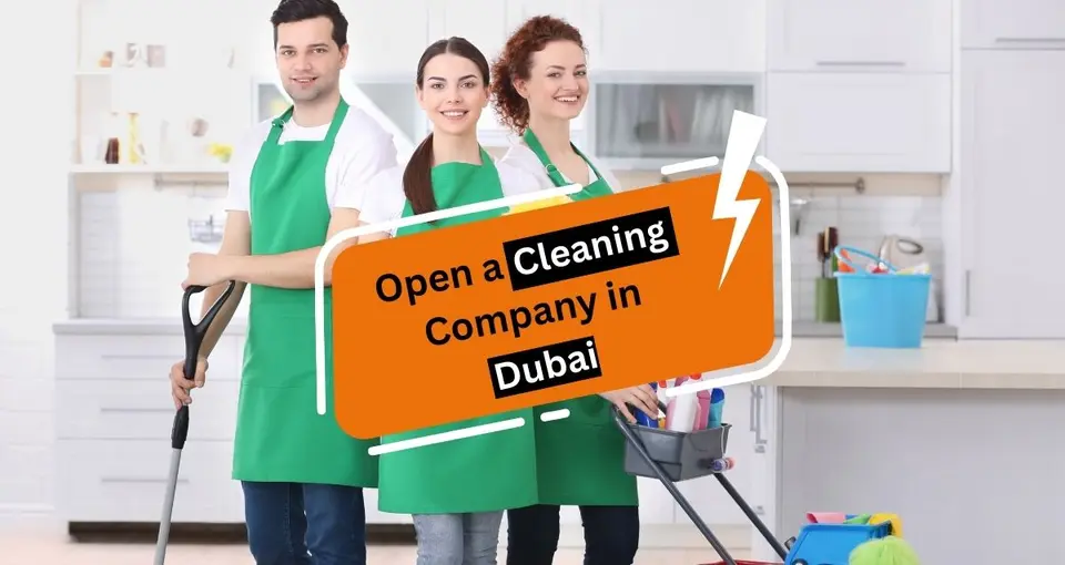 How to Start a Cleaning Company in Dubai, UAE?