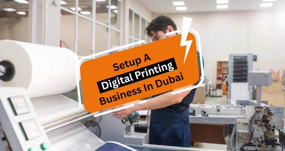 Setup A Digital Printing Business In Dubai