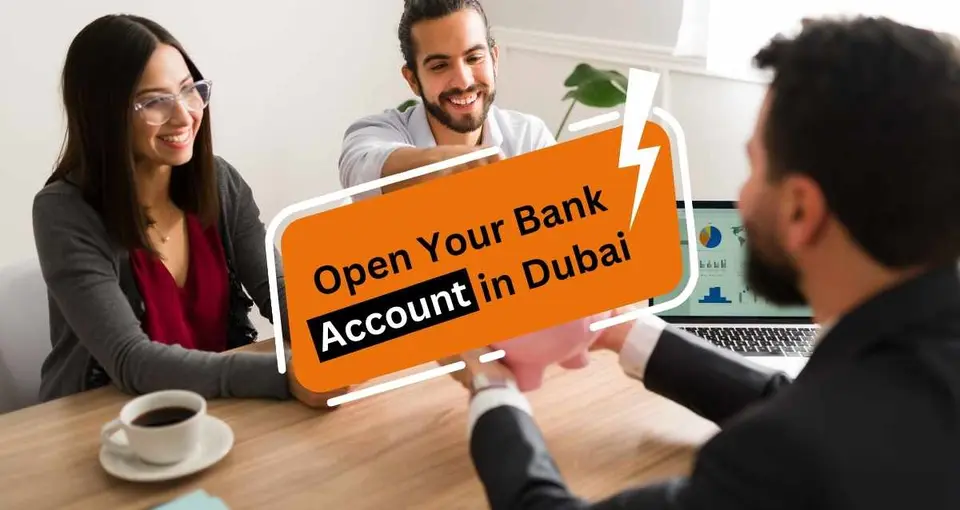 Open Your Bank Account in Dubai: A Step-by-Step Guide