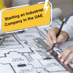 Starting an Industrial Company in the UAE:  
