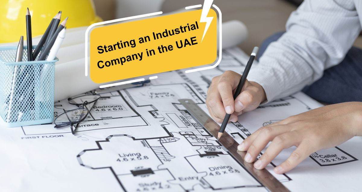 Starting an Industrial Company in the UAE:  