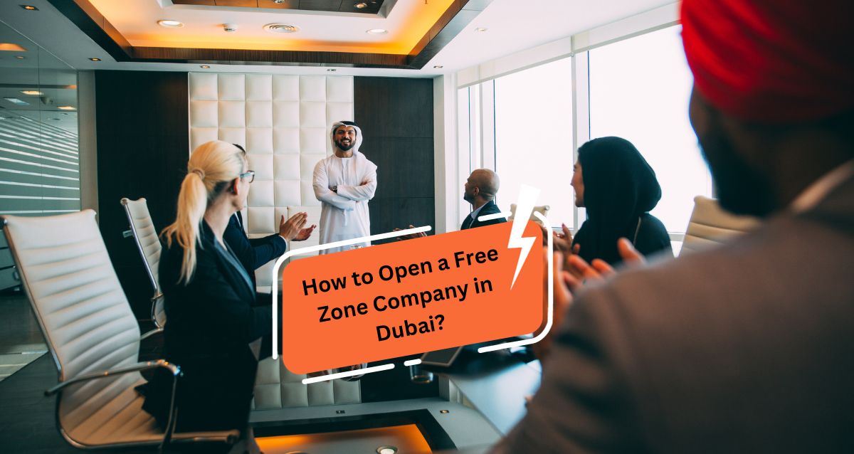 How to Open a Free Zone Company in Dubai