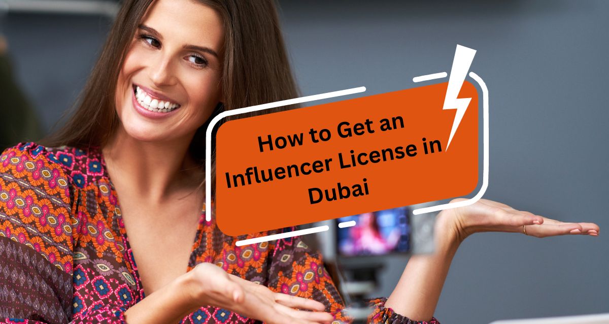 How to Get an Influencer License in Dubai