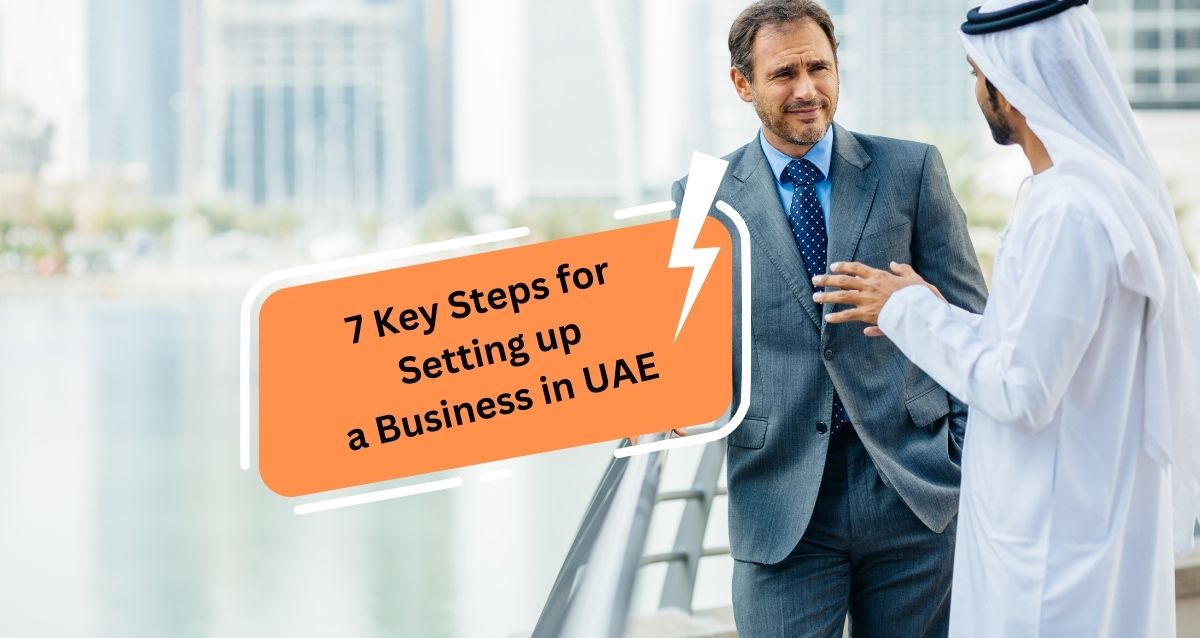 7 Key Steps for Setting Up a Business in UAE