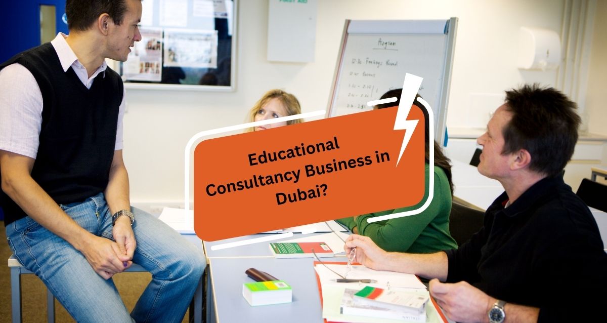 Educational Consultancy Business in Dubai