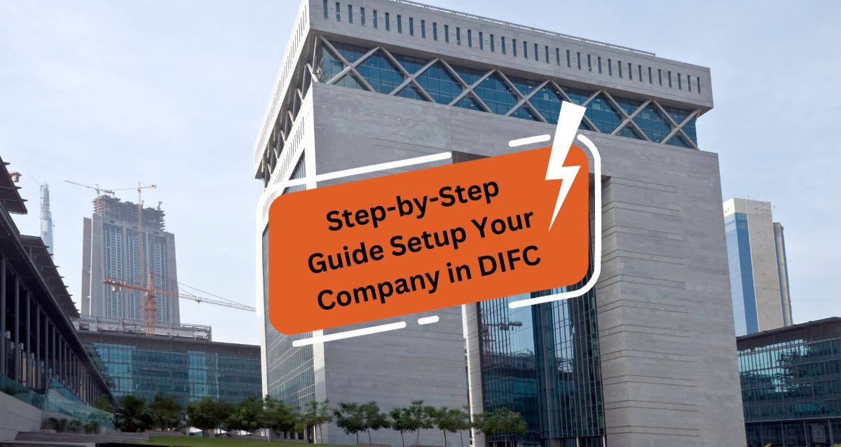 Step-by-Step Guide Setup Your Company in DIFC