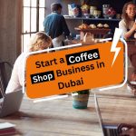 Coffee Shop Business in Dubai
